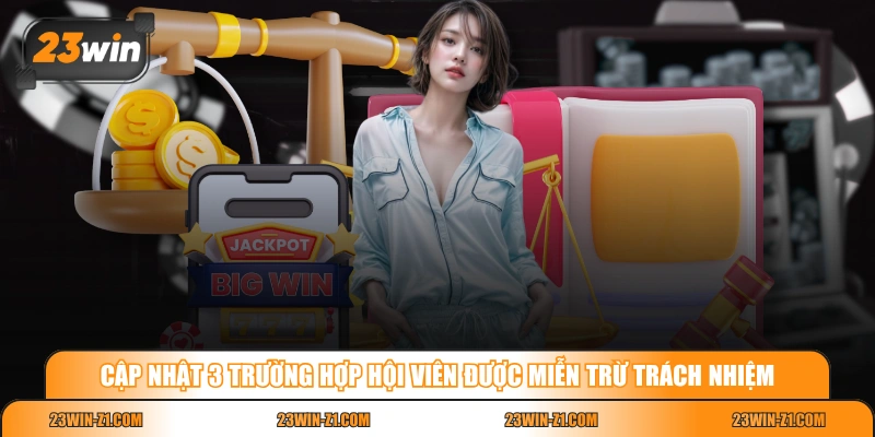 Cập nhật 3 trường hợp hội viên được miễn trừ trách nhiệm